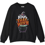 100% That Witch Sweatshirt