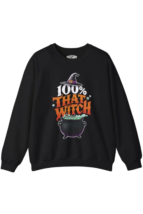 100% That Witch Sweatshirt