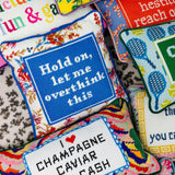 Needlepoint Pillow - Hold On Let Me Overthink This