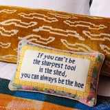 Needlepoint Pillow - If You Can't Be the Sharpest Tool in the Shed..