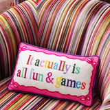 Needlepoint Pillow - It Actually is All Fun And Games