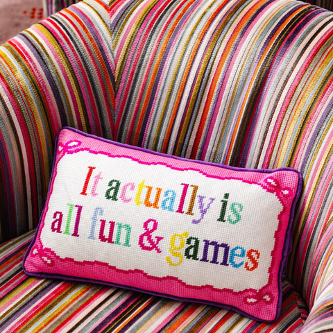 Needlepoint Pillow - It Actually is All Fun And Games