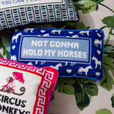 Needlepoint Pillow - Not Gonna Hold My Horses
