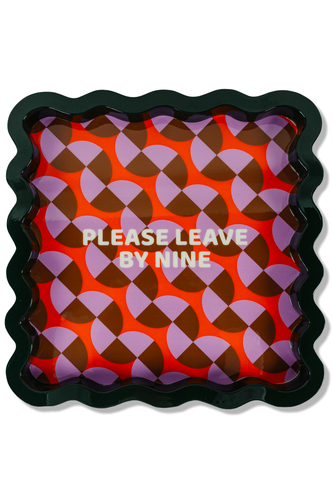 Lacquer Tray: Please Leave By 9