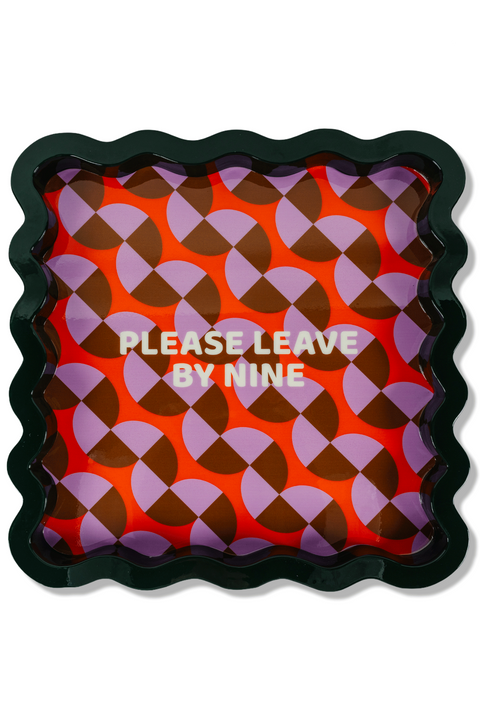 Lacquer Tray: Please Leave By 9