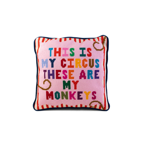Needlepoint Pillow - This IS My Circus These ARE My Monkeys