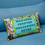 Needlepoint Pillow - Mahjong Forever Housework Never