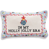 Needlepoint Pillow - In My Holly Jolly Era