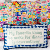 Needlepoint Pillow - My Favorite Thing to Make for Dinner is..