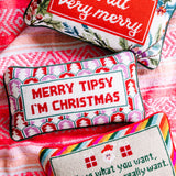 Needlepoint Pillow - Merry Tipsy I'm Christmas
