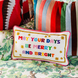 Needlepoint Pillow - May Your Days Be Merry & Bright