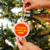 Needlepoint Ornament - Please Leave by Nine
