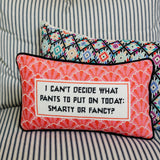 Needlepoint Pillow - Smarty Pants or Fancy Pants
