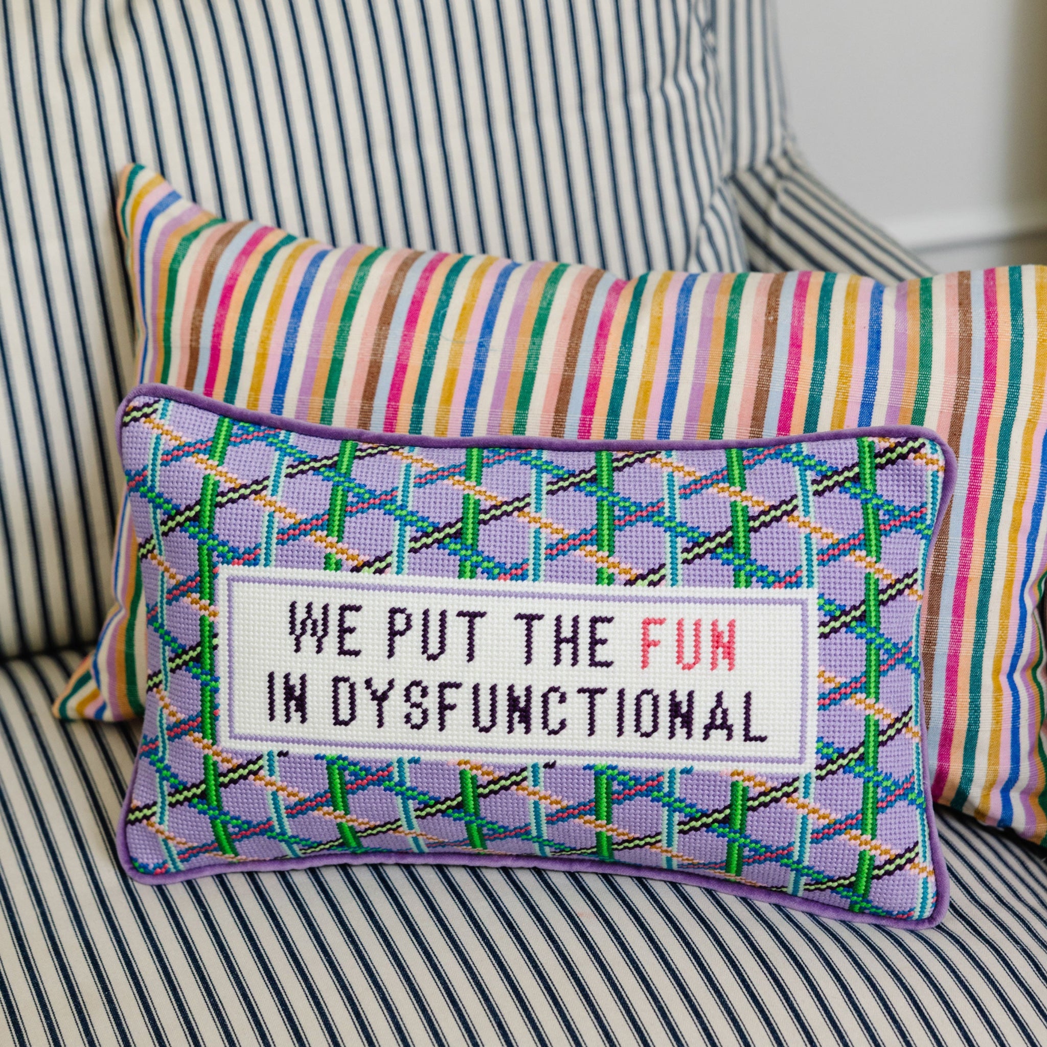 Needlepoint Pillow - We Put the Fun in Dysfunctional