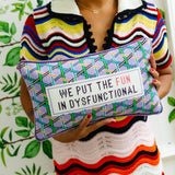 Needlepoint Pillow - We Put the Fun in Dysfunctional