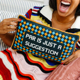 Needlepoint Pillow - Par Is Just a Suggestion