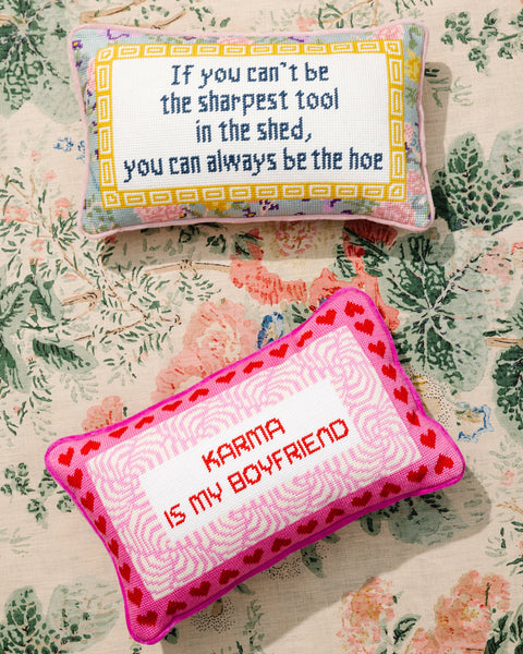 Needlepoint Pillow - If You Can't Be the Sharpest Tool in the Shed..