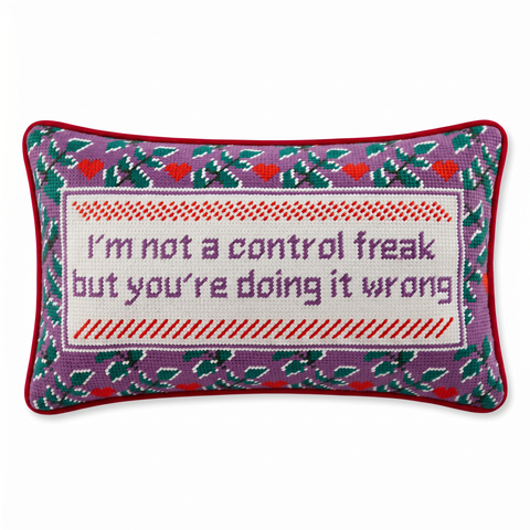 Needlepoint Pillow - I'm Not A Control Freak But..