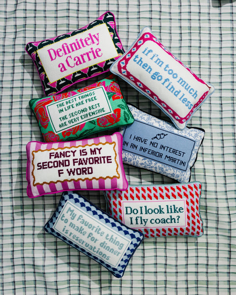 Needlepoint Pillow - Do I Look Like I Fly Coach?
