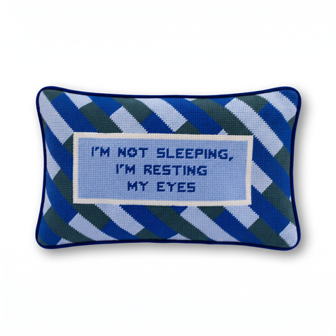 Needlepoint Pillow - I'm Not Sleeping I'm Resting My Eyes