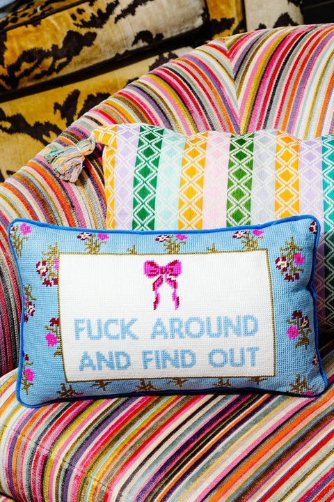 Needlepoint Pillow - Fuck Around and Find Out