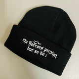 Vegan Beanie - The horrors persist but so do I