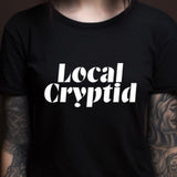Local Cryptid Glow in the Dark: T-Shirt, Pullover, Hoodie, Tank or Long Sleeve