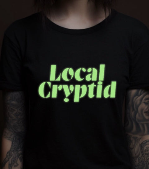 Local Cryptid Glow in the Dark: T-Shirt, Pullover, Hoodie, Tank or Long Sleeve