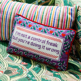 Needlepoint Pillow - I'm Not A Control Freak But..