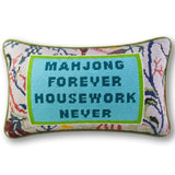 Needlepoint Pillow - Mahjong Forever Housework Never