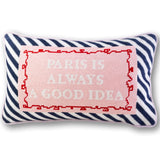 Needlepoint Pillow - Paris is Always a Good Idea