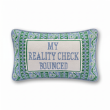 Needlepoint Pillow - My Reality Check Bounced