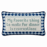 Needlepoint Pillow - My Favorite Thing to Make for Dinner is..
