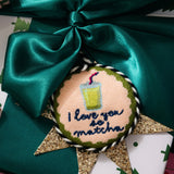 Needlepoint Ornament - I Love You So Matcha