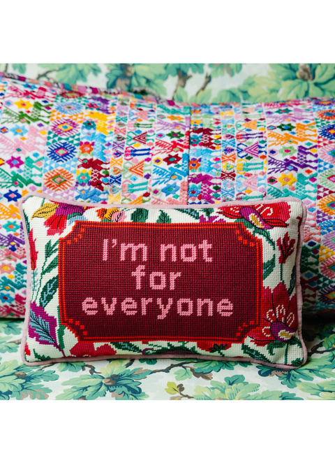 Needlepoint Pillow - I'm Not For Everyone