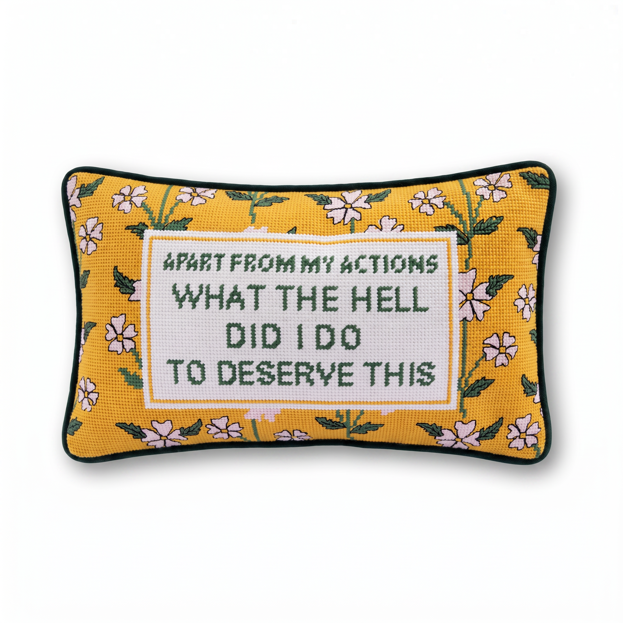 Needlepoint Pillow - What the Hell Did I Do to Deserve This