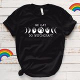 be gay do witchcraft T-Shirt