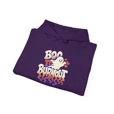 Boo to Burnout Hoodie