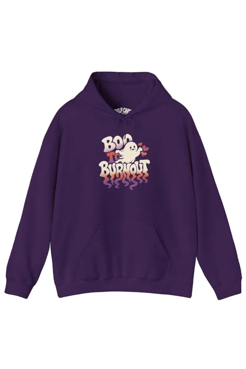 Boo to Burnout Hoodie
