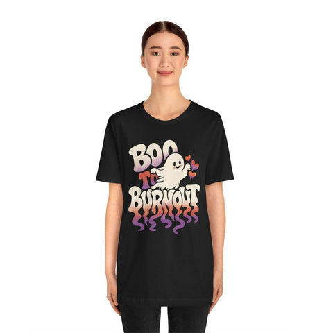 Boo to Burnout Shirt