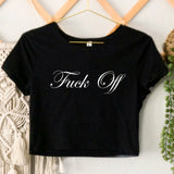 Fuck Off Cropped T-Shirt