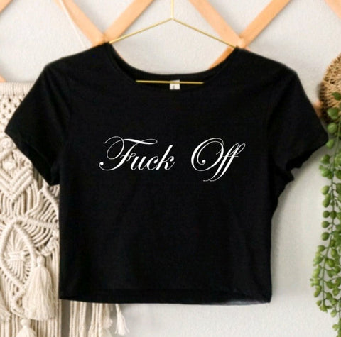 Fuck Off Cropped T-Shirt