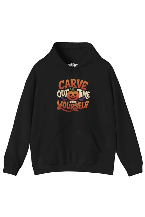 Carve Out Time For Yourself Hoodie