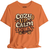 Cozy Up, Calm Down Shirt