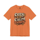 Cozy Up, Calm Down Shirt