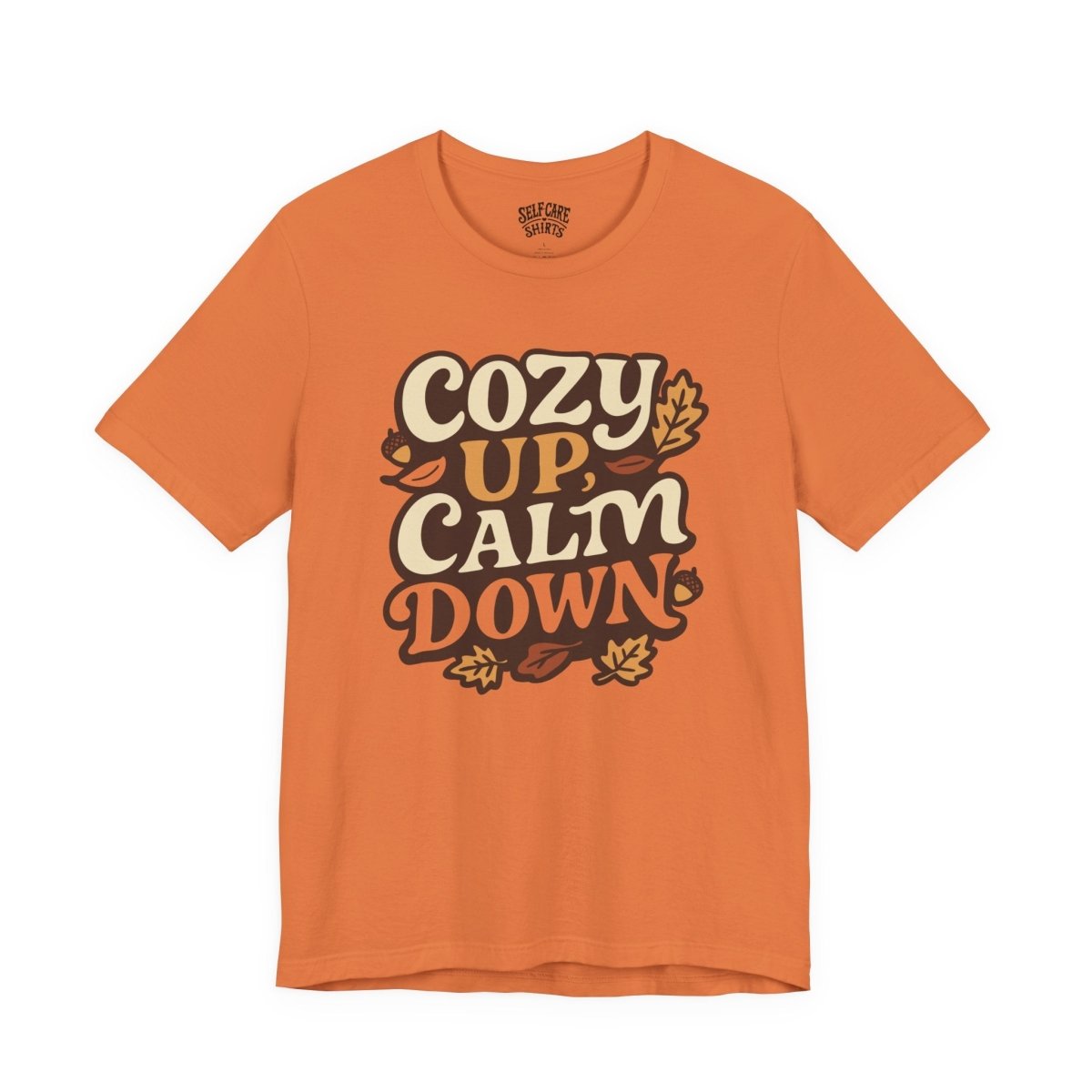 Cozy Up, Calm Down Shirt