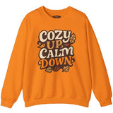 Cozy Up, Calm Down Sweatshirt