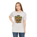 Creepin' It Real Shirt