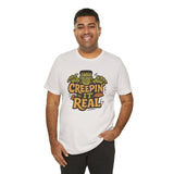 Creepin' It Real Shirt