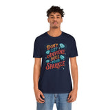 Don't Let Anyone Dull Your Sparkle Shirt